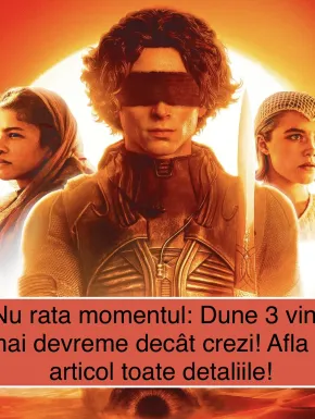 Nu rata momentul: Dune 3 vine mai devreme decât crezi! Afla in articol toate detaliile!